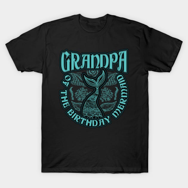 Grandpa of the Birthday Mermaid T-Shirt by aneisha